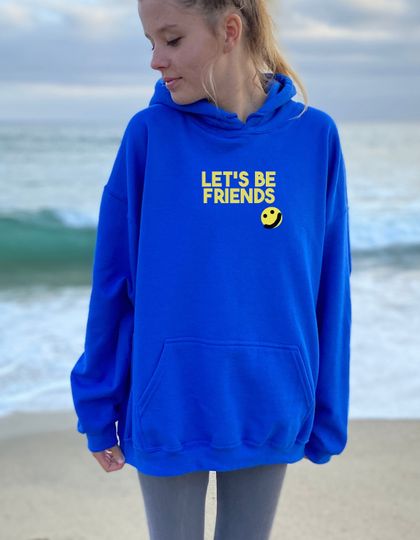 Discover Let's Be Friends - Smiley Hoodie, Positive Shirt, Kindness Sweater, Love Hoodie, Happy Shirt, Smiley Sweater, Good V Shirt, Love Shirt