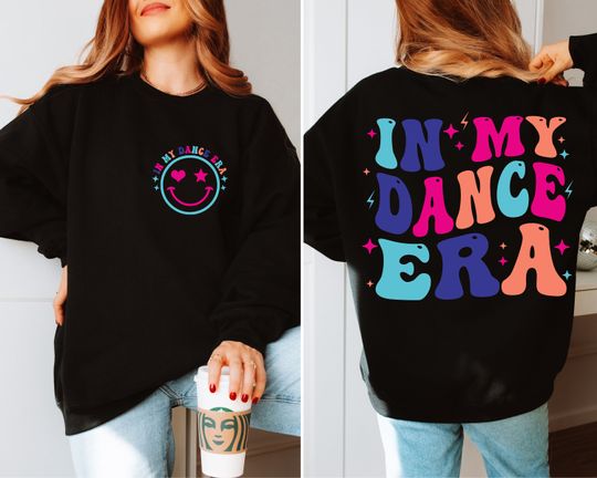 Two Side In My Dance Era Sweatshirt, Colored Dancer Sweatshirt, Dancer Gift, Dance Teacher Sweater, Dance Gift, Dance Mama Mother's Day Gift