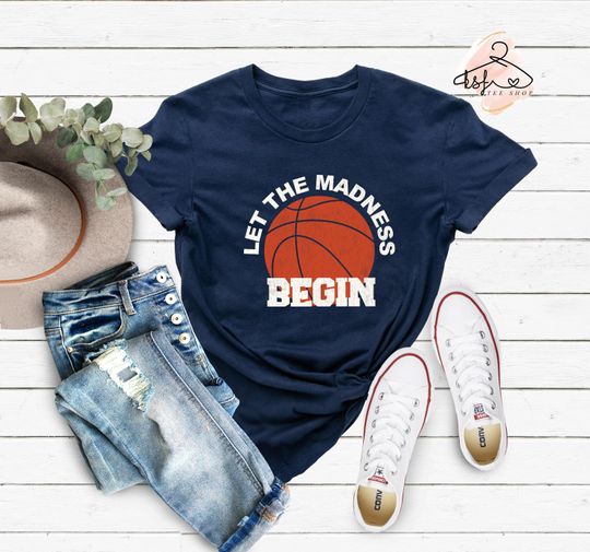 Discover Let The Madness Begin Basketball Shirt, Basketball T-shirt, Sports Lover Gift, March Madness Shirt, Basketball Madness Tee, Basketball Gift