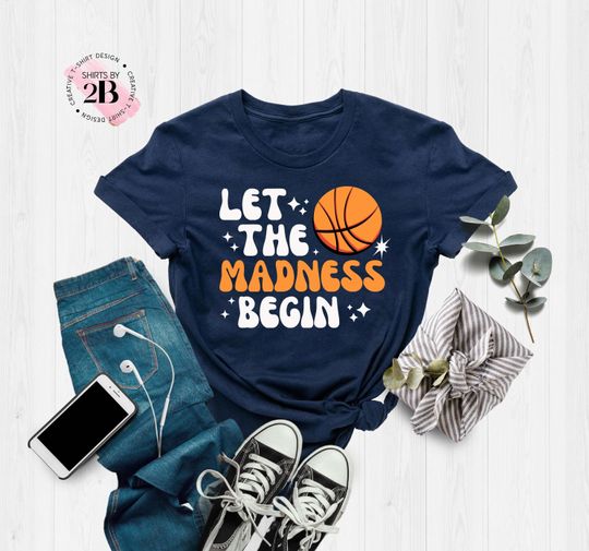 Discover Let the Madness Begin Shirt, March Madness Basketball Shirt, College Basketball Fan Gift Shirt, Funny Basketball T-Shirt, Sports Lover Gift