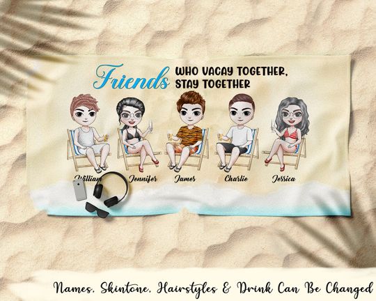 Vacation Together Stay Together, Friends Beach Towel, Personalized Beach Towel, Gift For Friends - Anniversary, Birthday Gift For Besties