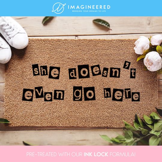 Discover Mean Girls Quote Welcome Doormat - She Doesn't Even Go Here - Iconic Movie Quote - Funny Coir Door Mat - Fandom Mat