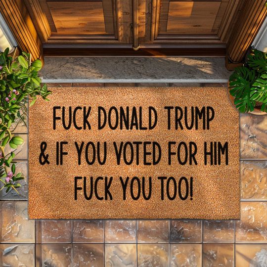 Anti Trump Doormat - Fuck Donald Trump - Unwelcome Mat - Activist Gift - Funny Door Mat - Housewarming Gift Front Porch Decor - Not My POTUS