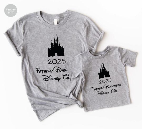 Disney Father Daughter Shirt, Disney Family Shirt, Disneyland Trip Shirt,  Disney Castle 2025 Shirt, Dad and Daughter Matching Tee