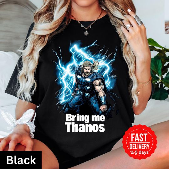 Thor Marvel Superhero Adult Unisex Black Comfort Colors Shirt, Marvel Avengers Superhero shirt - Thor Bring Me Thanos