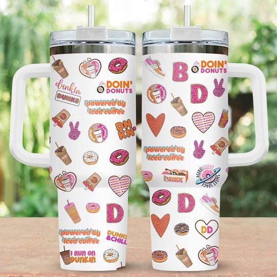 Just Donut Coffee Tumbler, Dunkin Donuts 40oz Tumbler, Coffee Addict Stainless Tumbler, Dunkie Junkie Tumbler, Donut Coffee Tumbler Cup