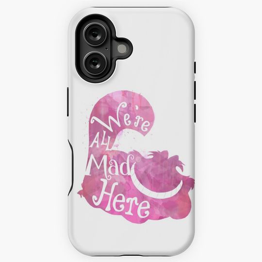 We're All Mad Here iPhone Case