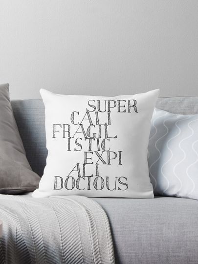 Supercalifragilisticexpialidocious - Mary Poppins Pillow