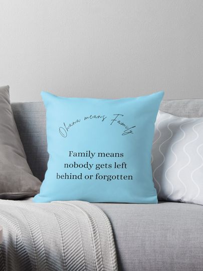 Ohana means family  Pillow