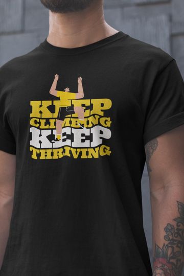 Rock Climbing Keep Climbing Keep Thriving T-shirt, Mountain Climbing Tee, Outdoor Adventure Shirt, Climber Gift, Unisex Shirt