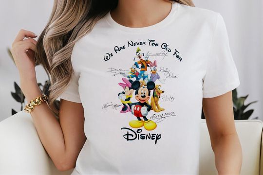 Discover We Are Never Too Old For Shirt, Mickey and Friends Tee, Disneyland Tee, Disney Characters Tee, Minnie Mouse Tee, Duck Shirt, Disney Trip Tee