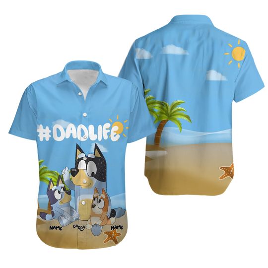 Personalized BlueyDad Dad Life Hawaiian Shirt, BlueyDad Family Hawaiian Shirt, Father's Day Gift