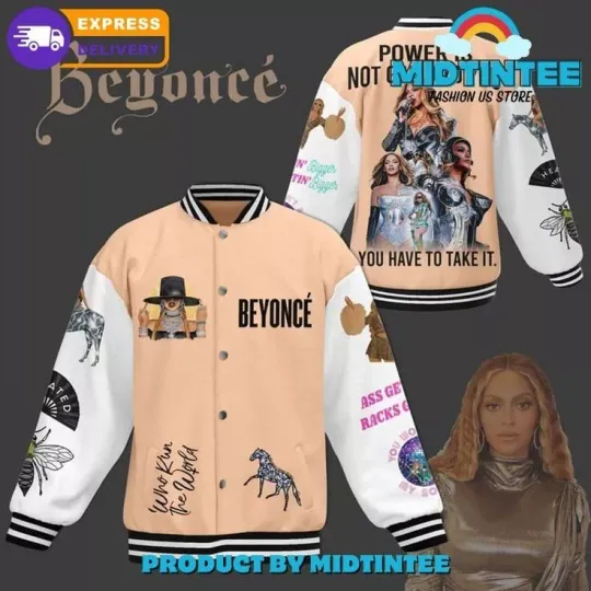 Discover Beyonce Power Is Not Given To You Baseball Jacket