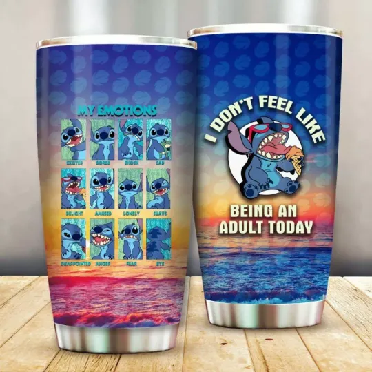 Stitch Emotions DonT Feel Like Being Stainless Tumbler 20oz