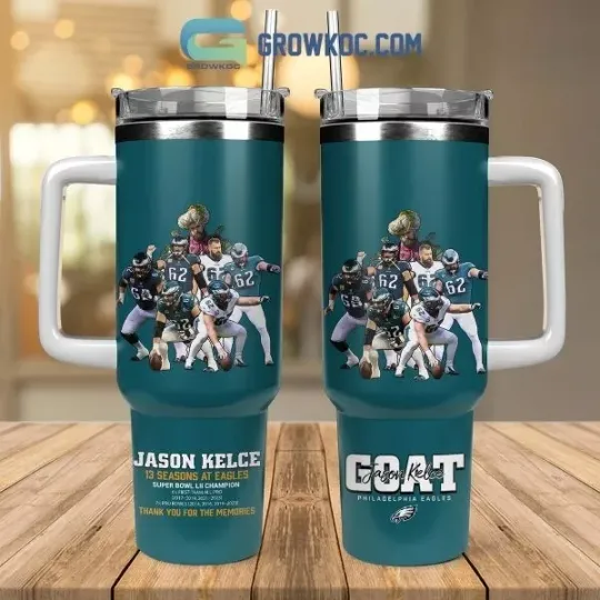 Discover Jason--Kelce 13 Season At Philadelphia--Eagles 40oz Tumbler