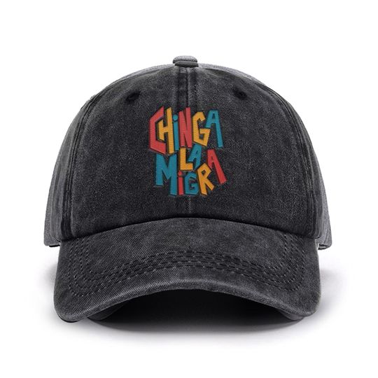 Anti-Trump "Chinga La Migra" Embroidered Hat, Anti Trump Hat, Anti Republican Hat, Political Hat, Didn't Vote For Him Hat, Gift for Him, Her