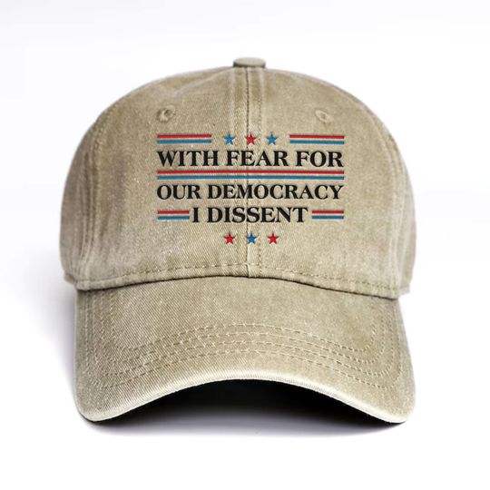 Democracy Embroidered Hat, With Fear For Our Democracy I Dissent Hat, Justice Sonia Sotomayor Quote Hat, Pro Justice Hat, Trendy Hat