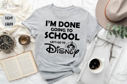 Discover I'm Done Going to School, Let's Go To Trip, Family Vacation, Mickey Mouse Silhouette, Mickey Shirt, Disneyworld Shirt, Disney Trip Shirt
