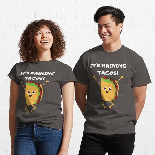 Discover It's Raining TACOS Classic T-Shirt