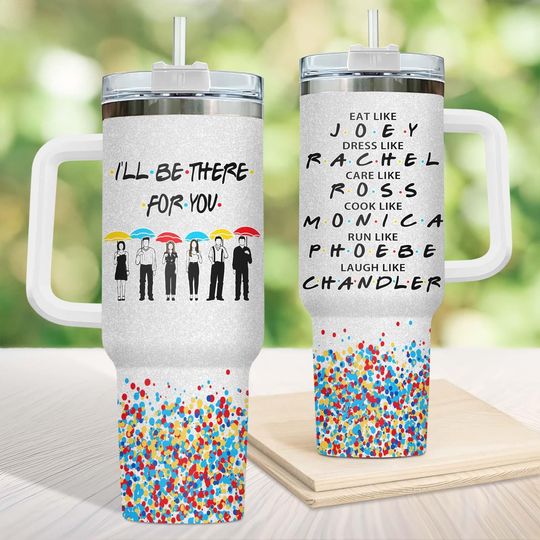 Friends Tv Show Tumbler 40Oz, Friends Movie Coffee Tumbler, I'll Be There For You Tumbler, Travel Insulated Tumbler, Friend Lover Gifts