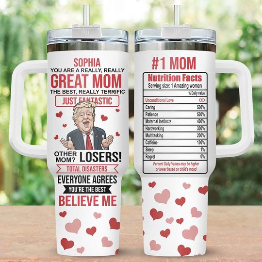 Funny Great Mom Trump Stainless Steel Tumbler 40 Oz, Custom Mothers Day Birthday Gifts For Mom From Daughter Son, Unique Mama Gift Idea