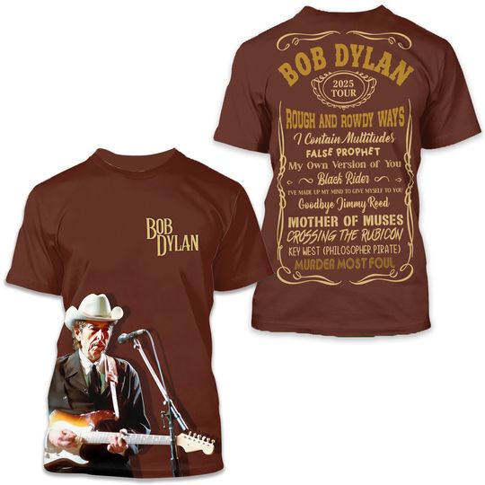 Bob Dylan 2025 Tour Rough And Rowdy Ways 3D T-Shirt