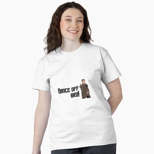 Dance Off, Bro! - Coloured Classic T-Shirt