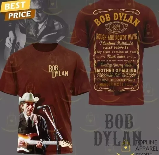 Bob Dylan 2025 Tour Rough And Rowdy Ways 3D T-Shirt