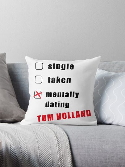 Mentally dating Tom Holland, Funny, Memes, Valentine's day gifts, Cute, Good V, Film, Actor, Gift, Present, Ideas Pillow