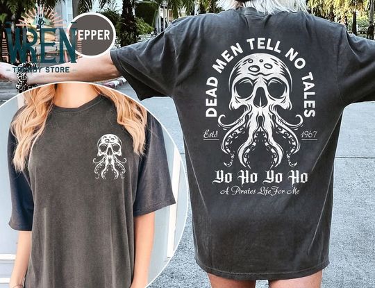 Vintage Dead Men Tell No Tales Shirt, Pirates Of The Caribbean Shirt, Disney Inspired Shirt, Yo Ho Yo Ho Pirates Life For Me, Disney Shirts