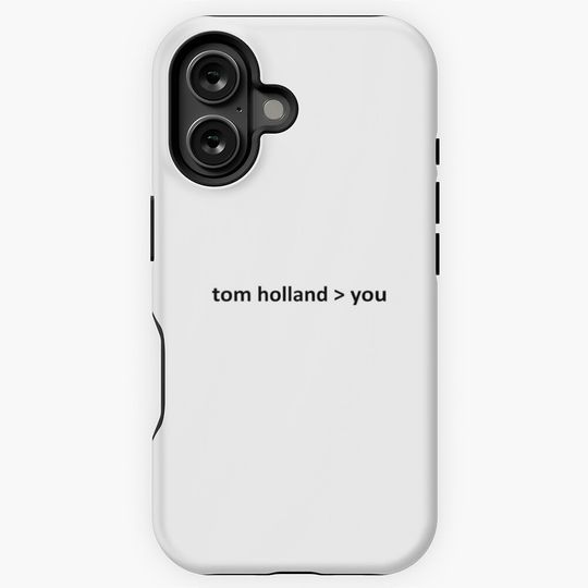 tom holland is better than you iPhone Case