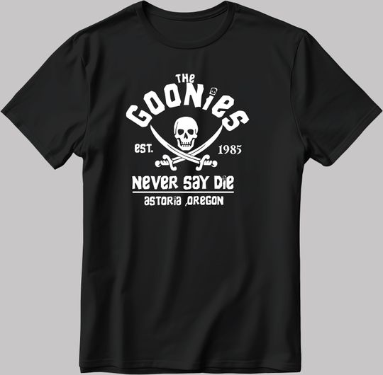 Distressed Goonies Never Say Die, Short Sleeve Men's / Women's T Shirt