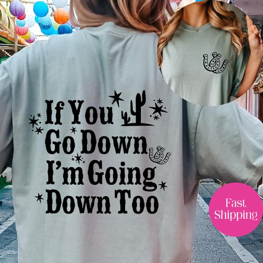 Discover If You Go Down | Bestie Shirt | Music Tour 2025 Shirt | Sarcastic Tee | Yeah Sure Okay | Kelsea Ballerini Merch | Cowgirl Shirt