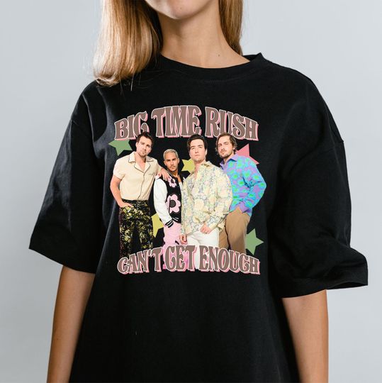 Big Time Rush 2025 Tour Merch  ,   FileBTR Merch Big Time Rush Fan Tshirt design, Big Time Rush Band Cant Get Enough Tour