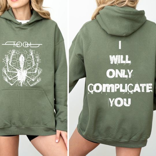 Too band hoodie, I will only complicate you sweatshirt, punk band lover gift, grunge band world tour shirt, alternative music fan gift