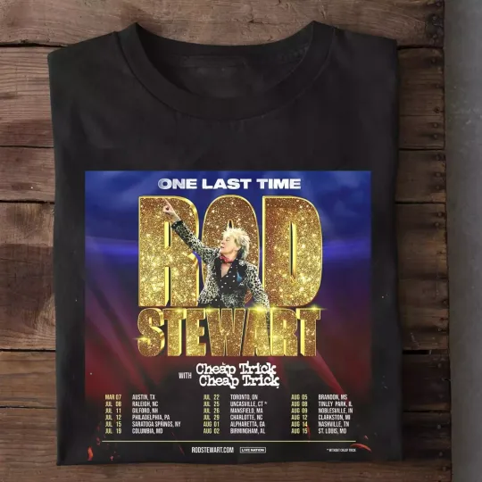 Rod Stewart 2025 tour Cheap Trick Unisex Shirt , Fan Gift