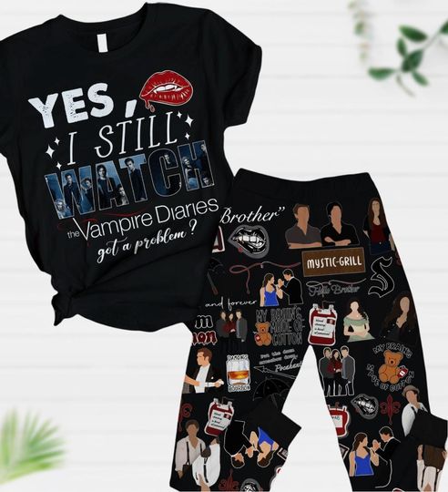 Vampire Diaries T-Shirt And Pants, Yes I Still Watch The Vampire Diaries Shirt, Horror Movie Shirt, Damon Salvatore Elena Gilbert Tee