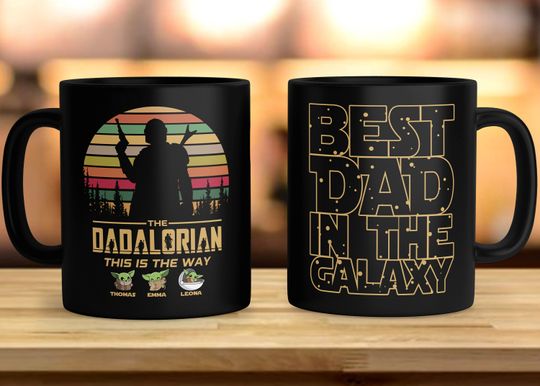 Personalized Dadalorian This is the Way Mug, Father's Day Gift For Dad, Dad Jokes Mug, Best Dad In The Galaxy Mug, Birthday Daddy Cup