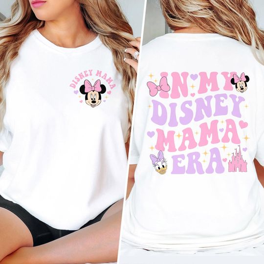 In My Disney Mama Era T-Shirt, 2-Sided Minnie Daisy Mama Shirt, Disney Mom Shirt, Mother's Day Shirt, New Mom T-Shirt, Girl Trip Shirt