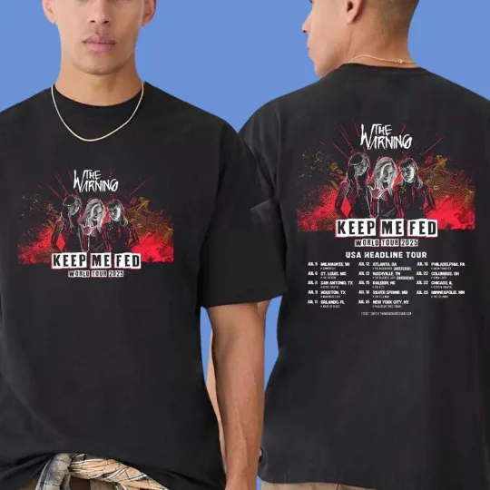 Hight Quality The Warning Band Keep Me Fed World Tour 2025 Shirt All Size S-4XL