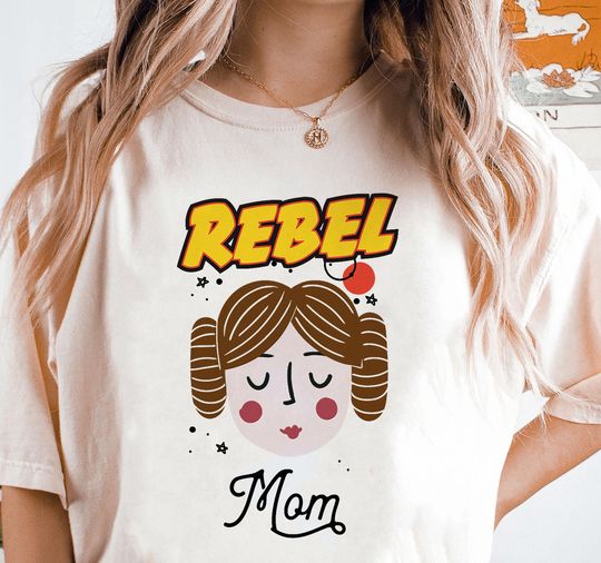 Star Wars Princess Leia Rebel Mom, Comfort Corlor Shirt For Women, Best Mom T-shirt, First Time Mom Gift, Marvel Mothers Day Merch