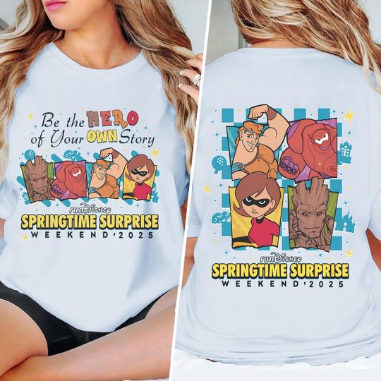 Be The Hero Of Your Own Story 2 Sided Shirt, RunDisney Springtime Surprise Weekend 2025 Shirt, RunDisney Marathon Gift For Runner Disneyland