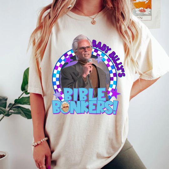 Bible Bonkers Shirt, Uncle Baby Billy Comfort Color Shirt, The Righteous Gemstones Movie, Gift For Fan