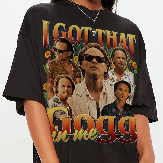 I Got That Gogg In Me Walton Goggins Homage Shirt, Walton Goggins Vintage Tees, Unisex 90s Bootleg Tee, Retro Walton Goggins Clothing