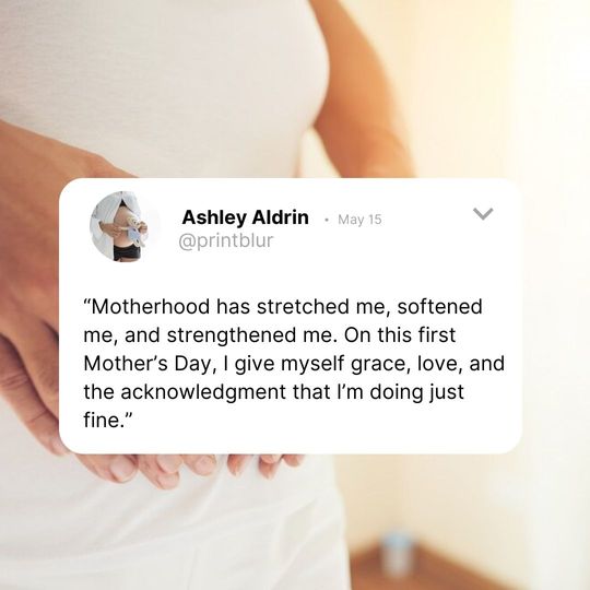 Inspirational first Mothers Day quote for myself