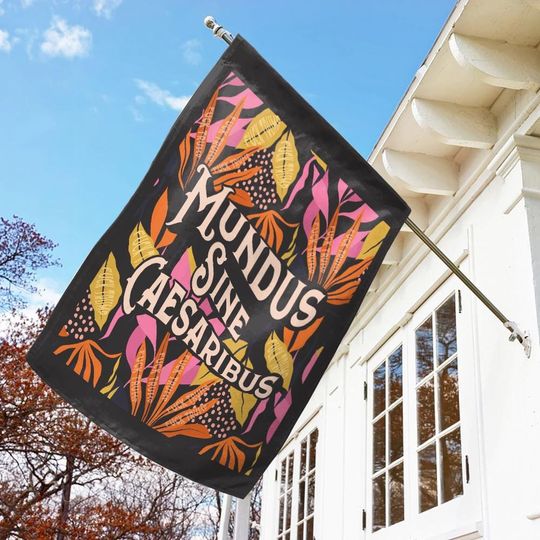 Mundus Sine Caesaribus Garden Flag, A World Without Caesars, No Kings in America, Political Protest Sign, Anti Billionaire Anti-Trump