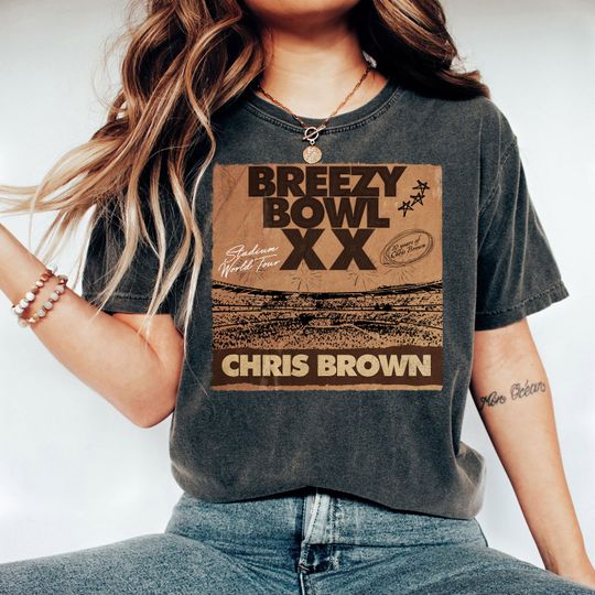 2025 Chris Brown Tour Breezy Bowl XX T-Shirt, Chris Brown Concert 2025, Chris Brown Graphic Shirt, Chris Brown Fan Gift, Chris Brown Merch