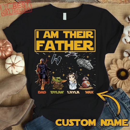 Personalized Father Shirt I Am Their Father Shirt Fathers Day Star Wars Father Shirt Custom Dad Shirt Lightsaber Tee Fathers Day Shirt