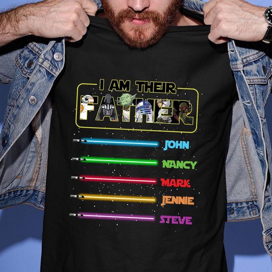 Personalized I Am Their Father Shirt, Custom Dad Shirt, Star Wars Father Shirt, Lightsaber Tee Fathers Day Shirt, Fathers Day Gift Shirts