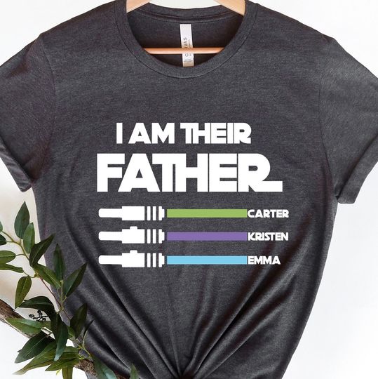 I Am Their Father Personalized Shirt, Custom Kids Name Dad Shirt, Father's Day Gift T-shirt, Custom Shirt With Lightsabers, Daddy Shirt